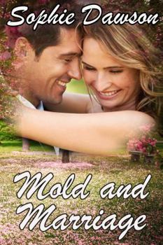 Mold and Marriage