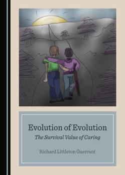 Hardcover Evolution of Evolution: The Survival Value of Caring Book