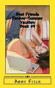 Paperback Best Friends Forever Summer Vacation: Book #3 Book