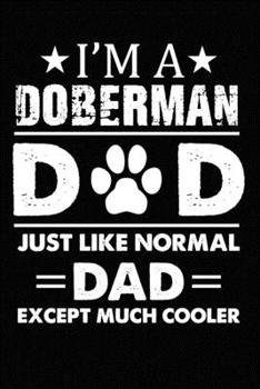 Paperback Best Dobermann Dad Ever: Blank Lined Journal for Dog Lovers, Dog Mom, Dog Dad and Pet Owners Book