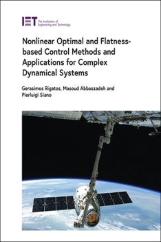 Hardcover Nonlinear Optimal and Flatness-Based Control Methods and Applications for Complex Dynamical Systems Book
