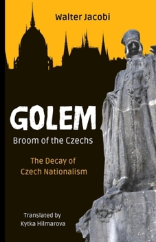 Paperback Golem The Broom of the Czechs: The Decay of Czech Nationalism Book