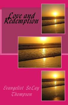 Paperback Love and Redemption: Searching for Love and Finding Redemption Book