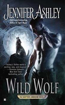 Wild Wolf - Book #6 of the Shifters Unbound