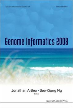 Hardcover Genome Informatics 2008: Genome Informatics Series Vol. 21 - Proceedings of the 19th International Conference Book