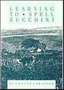 Paperback Learning to Spell Zucchini Book