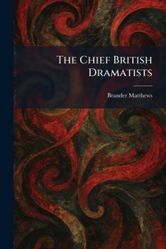 Paperback The Chief British Dramatists Book