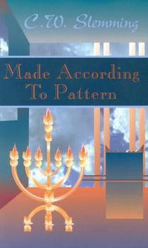 Paperback Made According to Pattern: A Study of the Tabernacle in the Wilderness Book