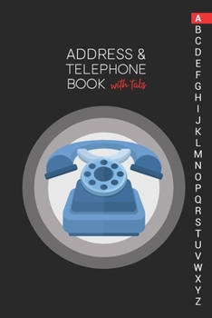 Paperback Address & Telephone Book with tabs: Personalized Address Book "6x9" 140 Pages, 312 Spaces for Name, Address, Phone Numbers, Email and Website Book