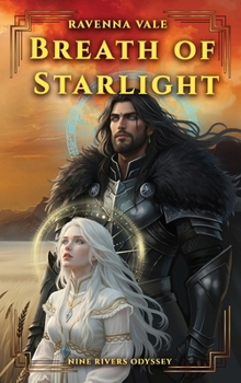 Breath of Starlight: Book 1 of the Nine Rivers Odyssey