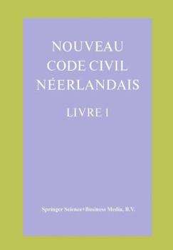 Paperback Nouveau Code Civil Néerlandais Livre 1: Droit Des Personnes Et de la Famille Book