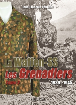 Hardcover Grenadiers de la Waffen-SS: Tome 2, 1939-1945 [French] Book