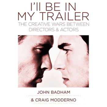 MP3 CD I'll Be in My Trailer: The Creative Wars Between Directors and Actors Book