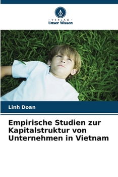 Paperback Empirische Studien zur Kapitalstruktur von Unternehmen in Vietnam [German] Book