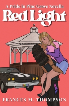 Red Light: A Pride in Pine Grove Sapphic Romance