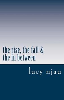 Paperback The rise, the fall & the in between Book