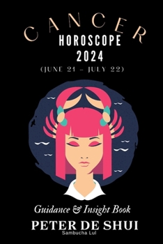 Paperback Cancer Horoscope 2024: Guidance & Insight Book cancer 2024 horoscope horoscope books 2024 chinese horoscope horoscope to love Book