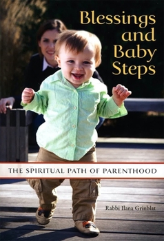 Paperback Blessings and Baby Steps: The Spiritual Path of Parenthood Book