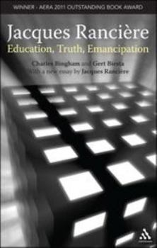 Paperback Jacques Ranciere: Education, Truth, Emancipation Book