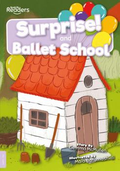 Surprise and Ballet School (BookLife Readers)