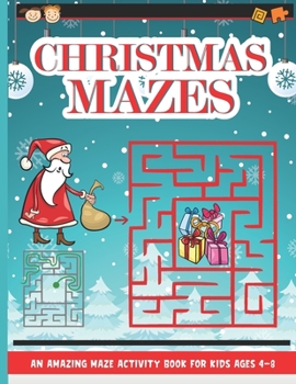 Paperback Christmas Mazes: Mazes for Kids 50 Mazes Difficulty Level Medium Fun Maze Puzzle Activity Game Books for Children - Holiday Stocking St Book