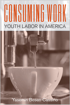 Hardcover Consuming Work: Youth Labor in America Book