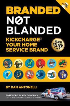 Hardcover Branded Not Blanded: KickCharge Your Home Service Brand Book