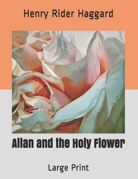 Allan and the Holy Flower: Large Print
