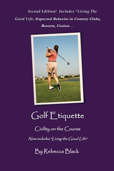 Paperback Golf Etiquette: Civility on the Course Book