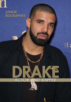 Drake: Actor and Rapper - Book  of the Junior Biographies