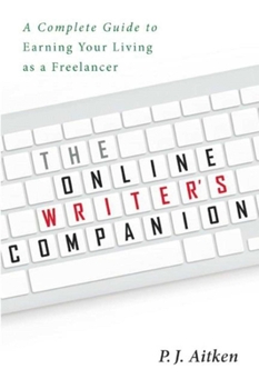 Paperback The Online Writer's Companion: A Complete Guide to Earning Your Living as a Freelancer Book