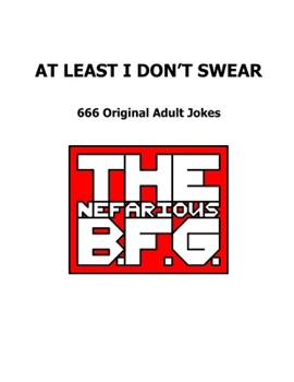 Paperback At Least I Don't Swear: 666 Original Adult Jokes Book