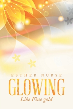 Paperback Glowing: Like Fine Gold Book