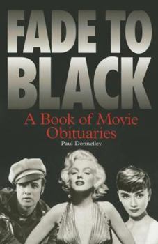 Paperback Fade to Black: A Book of Movie Obituaries Book