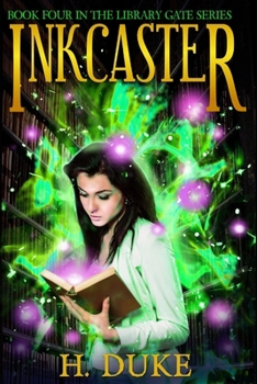 Inkcaster (Library Gate Series) - Book #4 of the Library Gate