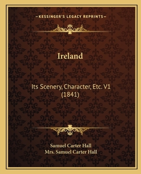 Paperback Ireland: Its Scenery, Character, Etc. V1 (1841) Book