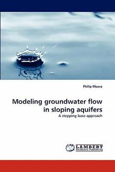 Paperback Modeling Groundwater Flow in Sloping Aquifers Book