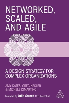 Paperback Networked, Scaled, and Agile: A Design Strategy for Complex Organizations Book