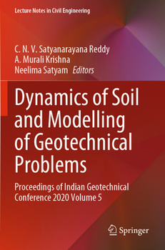 Paperback Dynamics of Soil and Modelling of Geotechnical Problems: Proceedings of Indian Geotechnical Conference 2020 Volume 5 Book