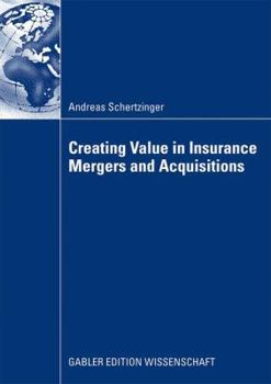 Paperback Creating Value in Insurance Mergers and Acquisitions Book