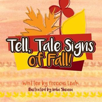 Paperback Tell, Tale Signs of Fall!: The Gift of Four Seasons Book