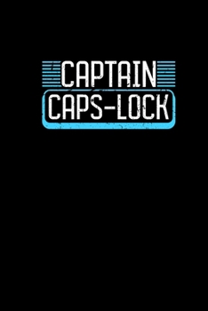 Paperback Captain Caps-Lock: Notebook Journal 6x9 - Funny Computer Nerd Gifts Gamer Geeks Programmer Coder Book