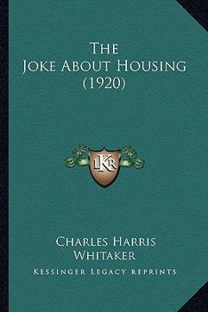 Paperback The Joke About Housing (1920) Book