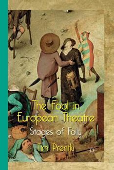 Paperback The Fool in European Theatre: Stages of Folly Book