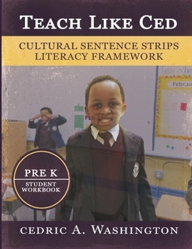 Paperback Teach Like Ced- Cultural Sentence Strips Literacy Framework (Student Workbook Pre-K) Book