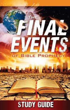 Paperback The Final Events of Bible Prophecy: Study Guide [With DVD] Book
