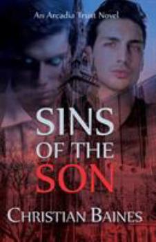 Sins of the Son - Book #3 of the Arcadia Trust