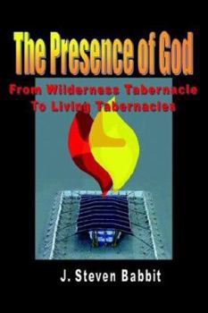 The Presence of God: From Wilderness Tabernacle To Living Tabernacles