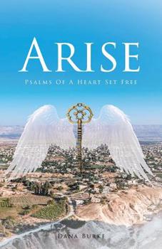 Paperback Arise: Psalms of a Heart Set Free Book