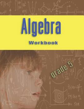 Paperback Algebra Workbook: Regents with Answer grade 5 for smart Children's Kid Algebra Books Practical skill to Improve Book